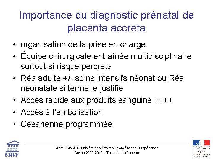 Importance du diagnostic prénatal de placenta accreta • organisation de la prise en charge