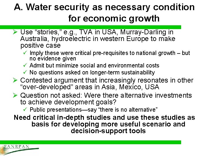 A. Water security as necessary condition for economic growth Ø Use “stories, ” e.