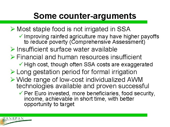 Some counter-arguments Ø Most staple food is not irrigated in SSA ü Improving rainfed