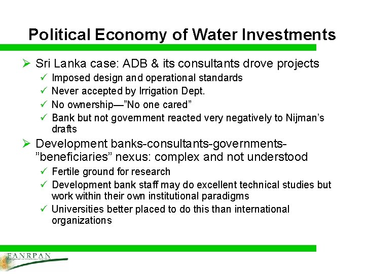 Political Economy of Water Investments Ø Sri Lanka case: ADB & its consultants drove