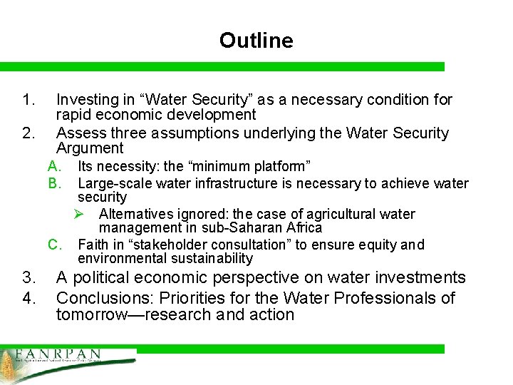 Outline 1. 2. Investing in “Water Security” as a necessary condition for rapid economic