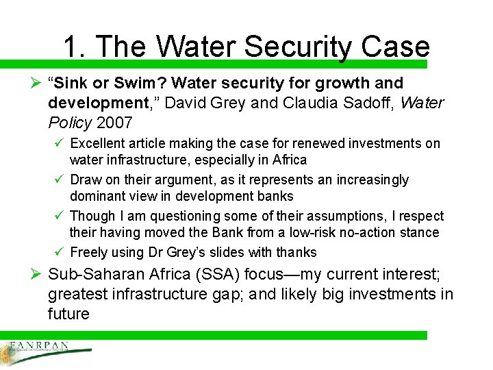 1. The Water Security Case Ø “Sink or Swim? Water security for growth and