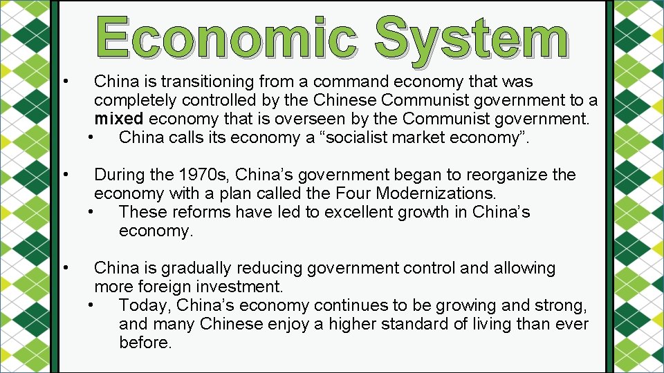Economic System • China is transitioning from a command economy that was completely controlled