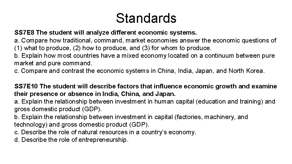 Standards SS 7 E 8 The student will analyze different economic systems. a. Compare