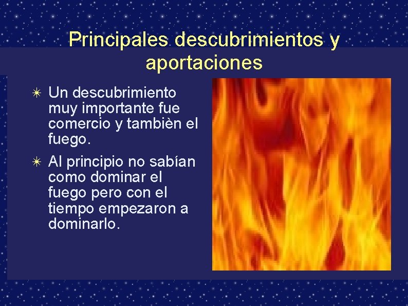 Principales descubrimientos y aportaciones ✴ Un descubrimiento muy importante fue comercio y tambièn el