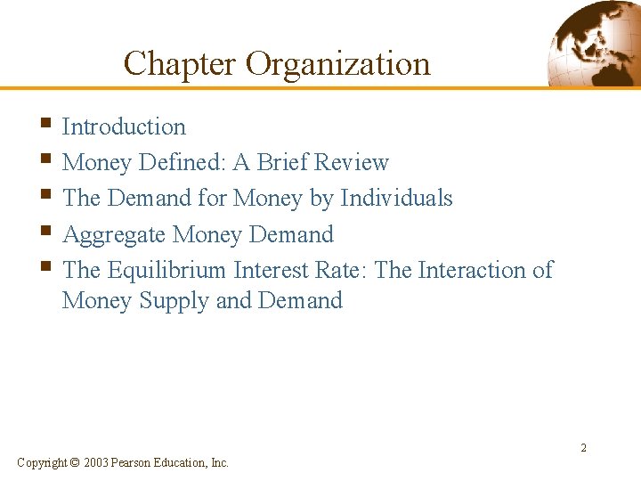 Chapter Organization § Introduction § Money Defined: A Brief Review § The Demand for