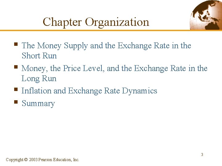 Chapter Organization § The Money Supply and the Exchange Rate in the § §