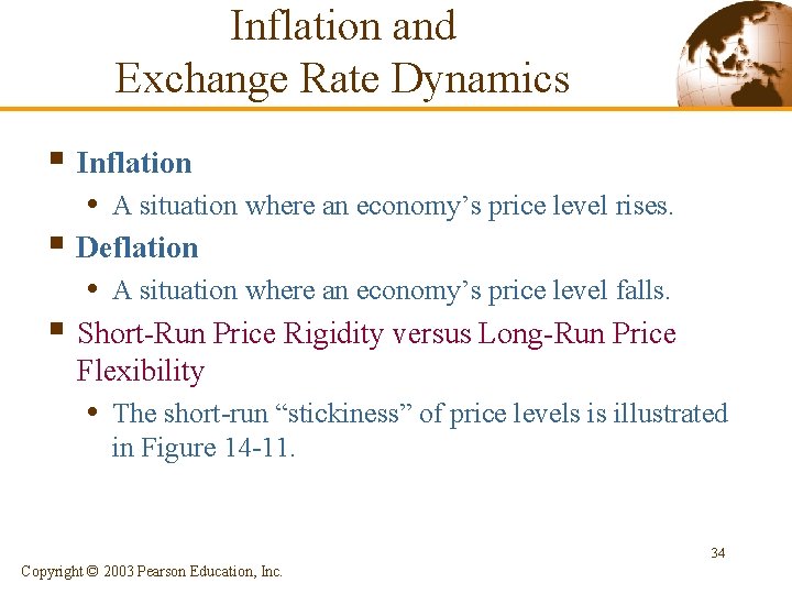 Inflation and Exchange Rate Dynamics § Inflation • A situation where an economy’s price