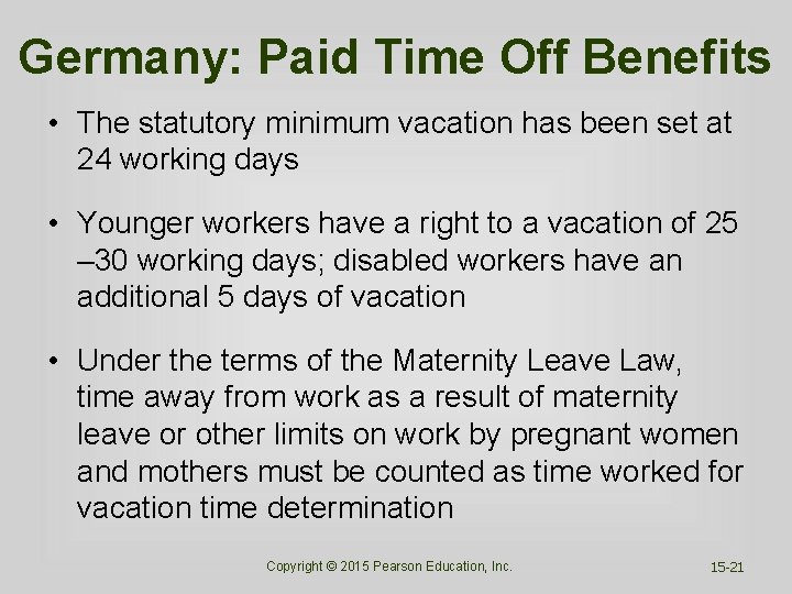 Germany: Paid Time Off Benefits • The statutory minimum vacation has been set at