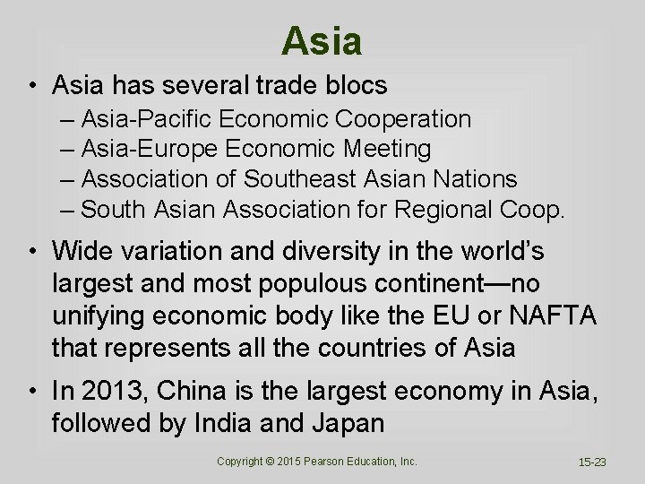Asia • Asia has several trade blocs – Asia-Pacific Economic Cooperation – Asia-Europe Economic