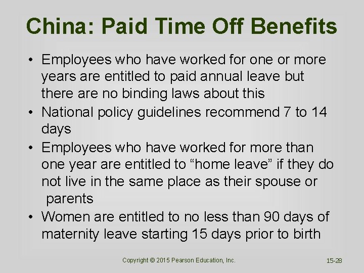 China: Paid Time Off Benefits • Employees who have worked for one or more