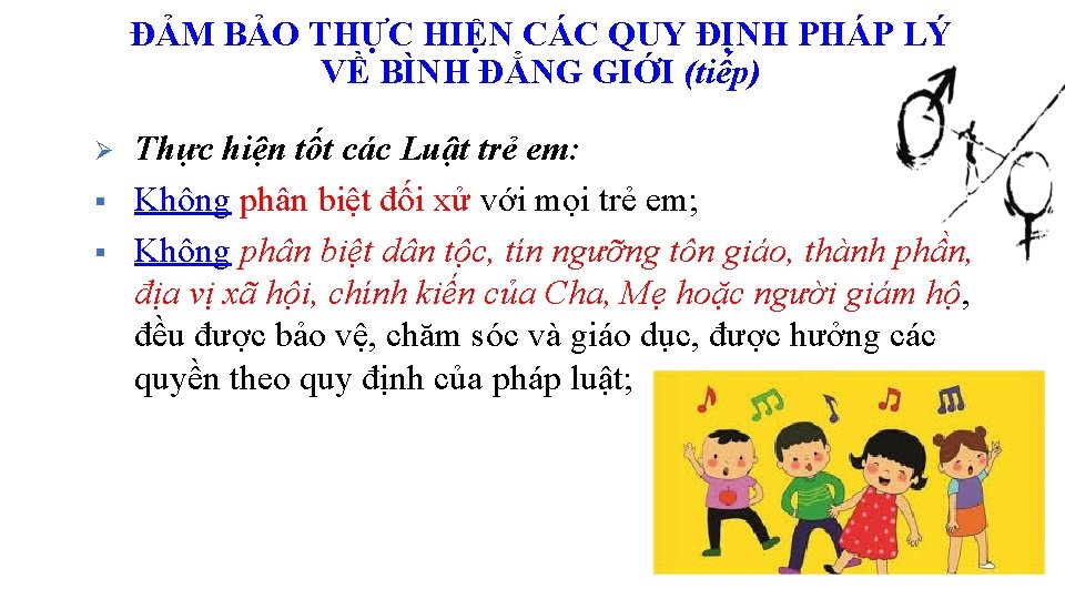 ĐẢM BẢO THỰC HIỆN CÁC QUY ĐỊNH PHÁP LÝ VỀ BÌNH ĐẲNG GIỚI (tiếp)