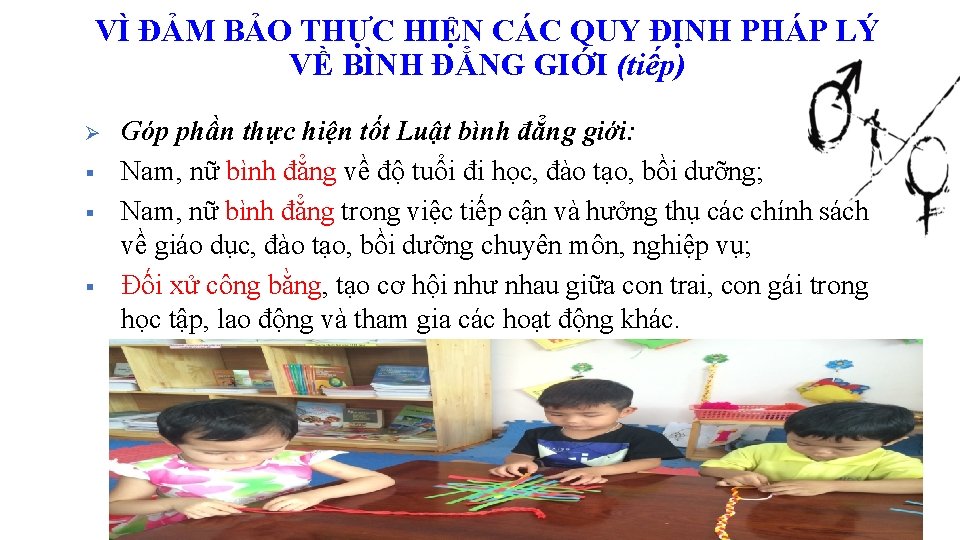 VÌ ĐẢM BẢO THỰC HIỆN CÁC QUY ĐỊNH PHÁP LÝ VỀ BÌNH ĐẲNG GIỚI