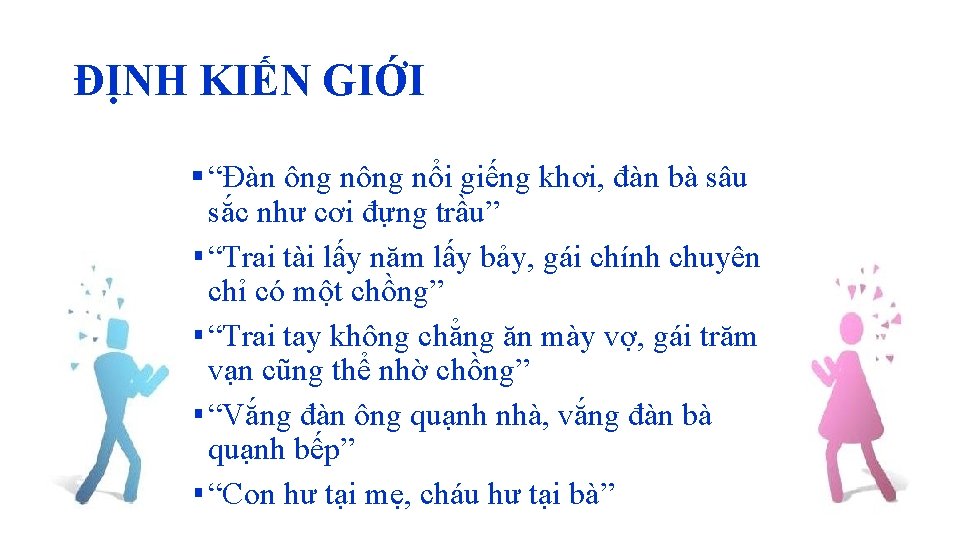 ĐỊNH KIẾN GIỚI § “Đàn ông nổi giếng khơi, đàn bà sâu sắc như