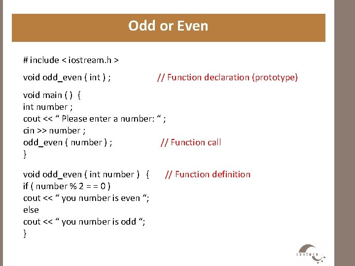 Odd or Even # include < iostream. h > void odd_even ( int )