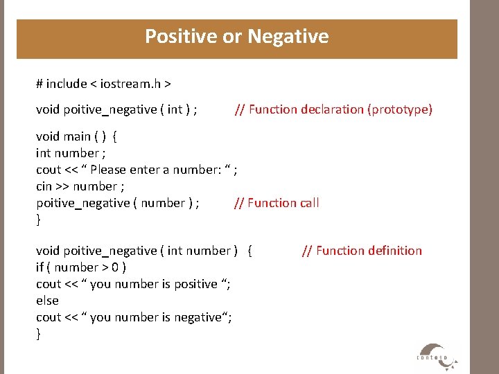 Positive or Negative # include < iostream. h > void poitive_negative ( int )