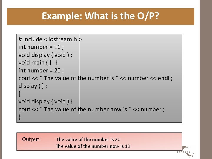 Example: What is the O/P? # include < iostream. h > int number =