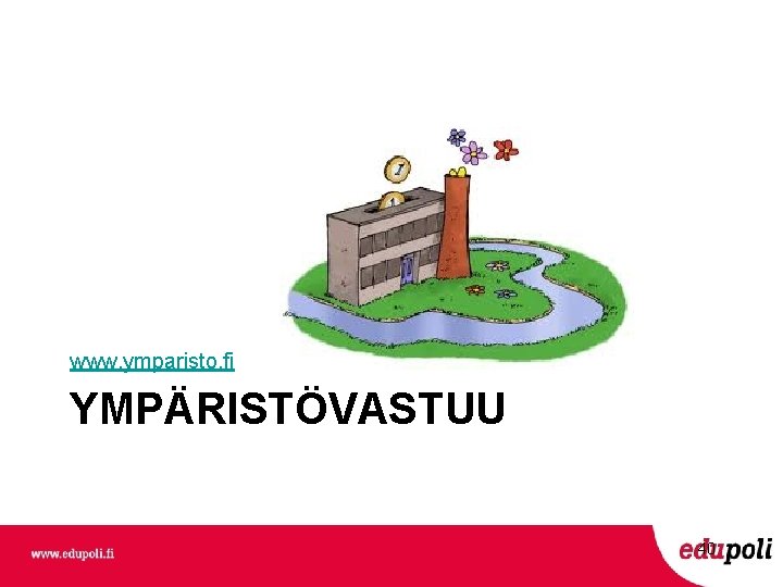 www. ymparisto. fi YMPÄRISTÖVASTUU 40 