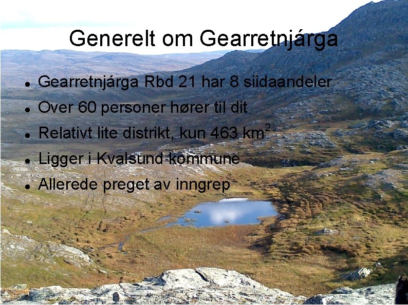 Generelt om Gearretnjárga Rbd 21 har 8 siidaandeler Over 60 personer hører til dit