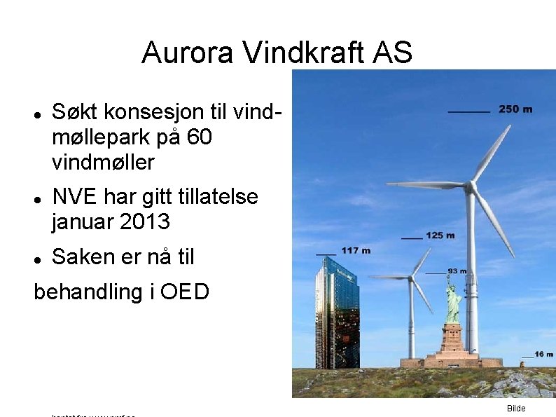 Aurora Vindkraft AS Søkt konsesjon til vindmøllepark på 60 vindmøller NVE har gitt tillatelse