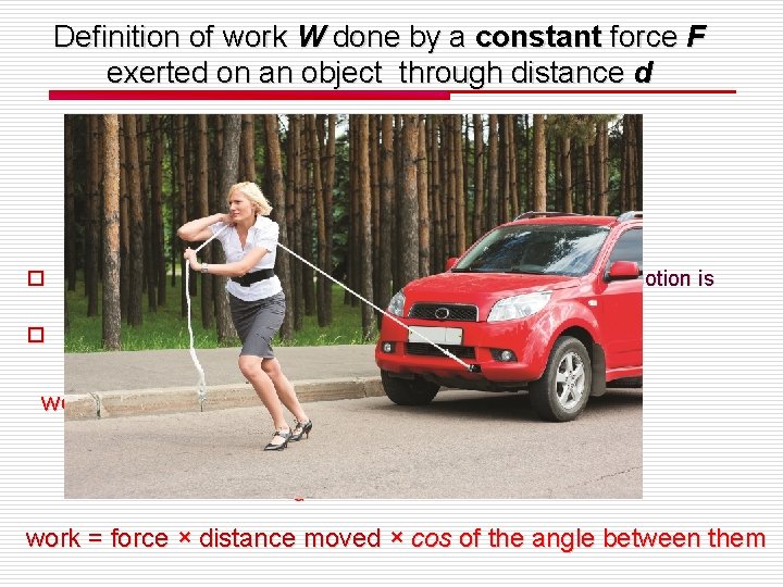 Definition of work W done by a constant force F exerted on an object