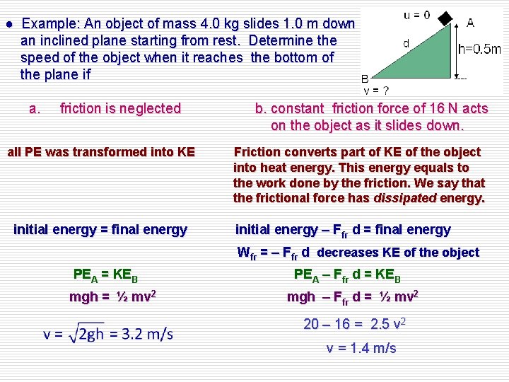 ● Example: An object of mass 4. 0 kg slides 1. 0 m down