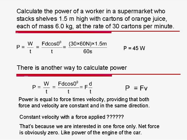 Calculate the power of a worker in a supermarket who stacks shelves 1. 5