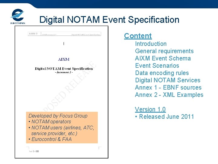 Digital NOTAM Event Specification Content Introduction General requirements AIXM Event Schema Event Scenarios Data Digital NOTAM Event Specification Content Introduction General requirements AIXM Event Schema Event Scenarios Data