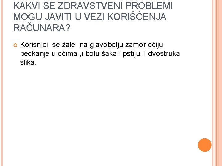 KAKVI SE ZDRAVSTVENI PROBLEMI MOGU JAVITI U VEZI KORIŠĆENJA RAČUNARA? Korisnici se žale na