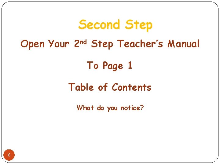 Second Step Open Your 2 nd Step Teacher’s Manual To Page 1 Table of