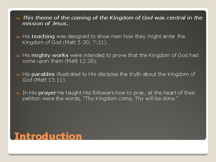  This theme of the coming of the Kingdom of God was central in
