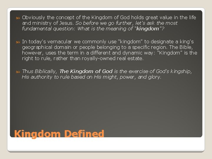  Obviously the concept of the Kingdom of God holds great value in the