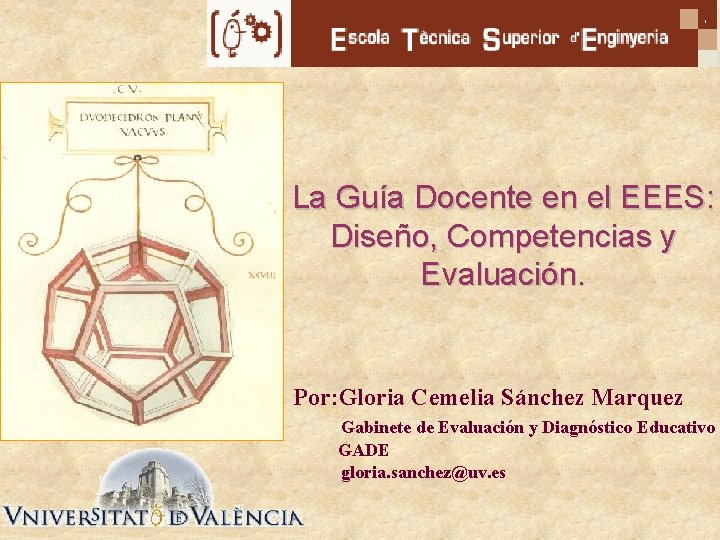 La Guía Docente en el EEES: Diseño, Competencias y Evaluación. Por: Gloria Cemelia Sánchez