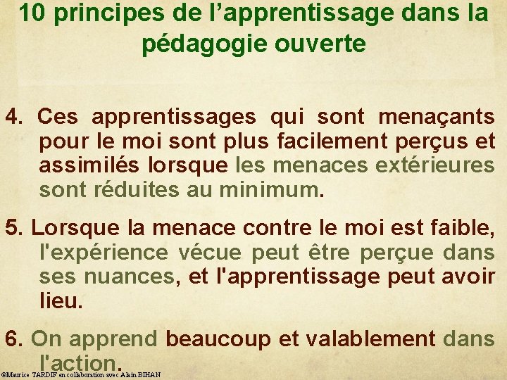 10 principes de l’apprentissage dans la pédagogie ouverte 4. Ces apprentissages qui sont menaçants