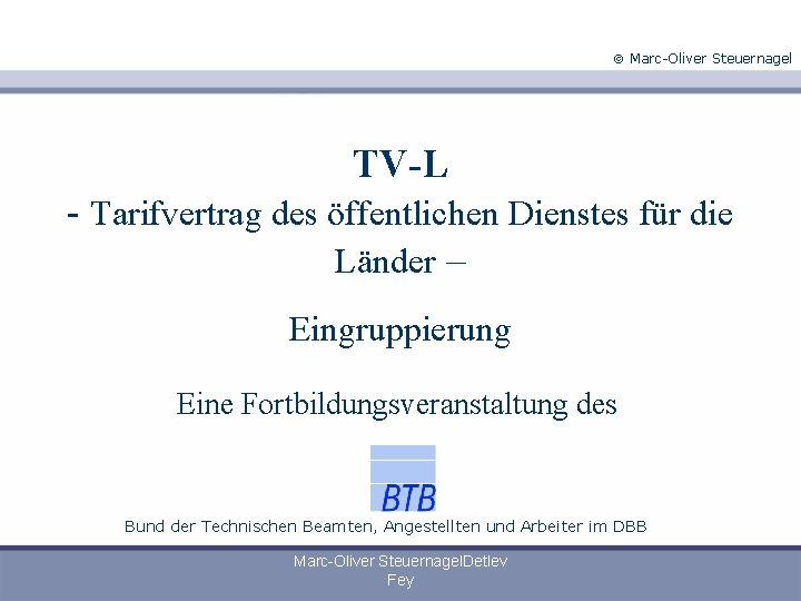  Marc-Oliver Steuernagel TV-L - Tarifvertrag des öffentlichen Dienstes für die Länder – Eingruppierung