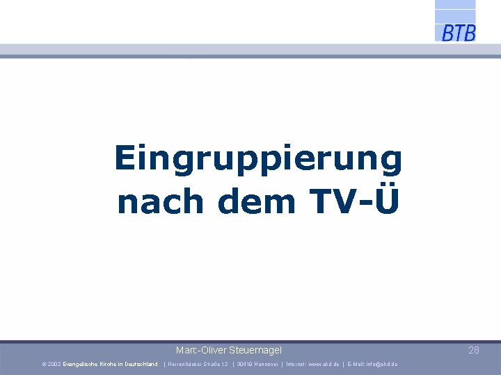 Eingruppierung nach dem TV-Ü Marc-Oliver Steuernagel © 2002 Evangelische Kirche in Deutschland | Herrenhäuser