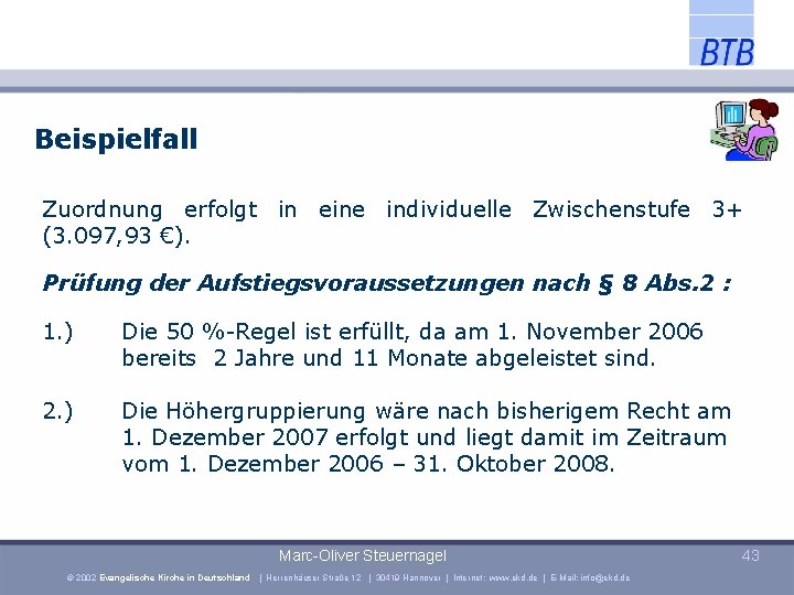 Beispielfall Zuordnung erfolgt in eine individuelle Zwischenstufe 3+ (3. 097, 93 €). Prüfung der