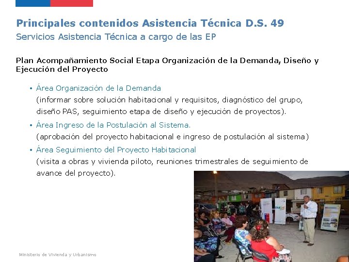 Principales contenidos Asistencia Técnica D. S. 49 Servicios Asistencia Técnica a cargo de las