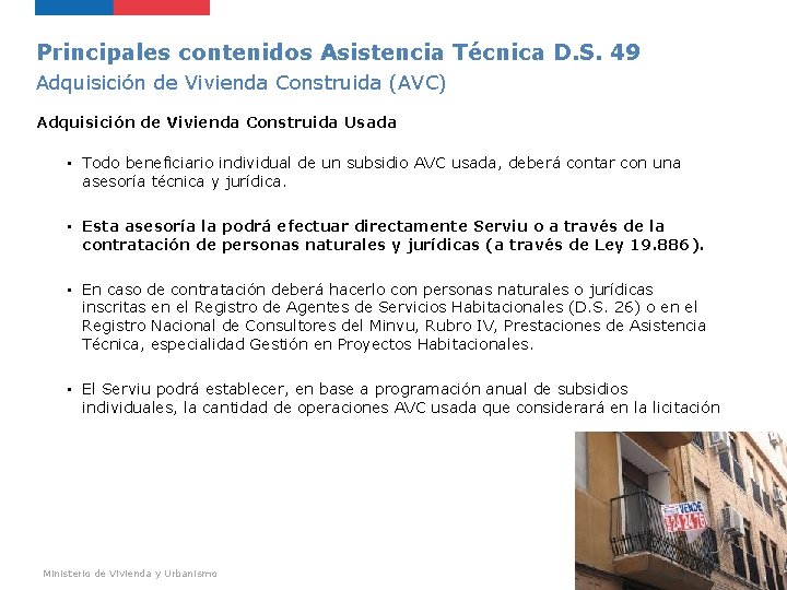 Principales contenidos Asistencia Técnica D. S. 49 Adquisición de Vivienda Construida (AVC) Adquisición de