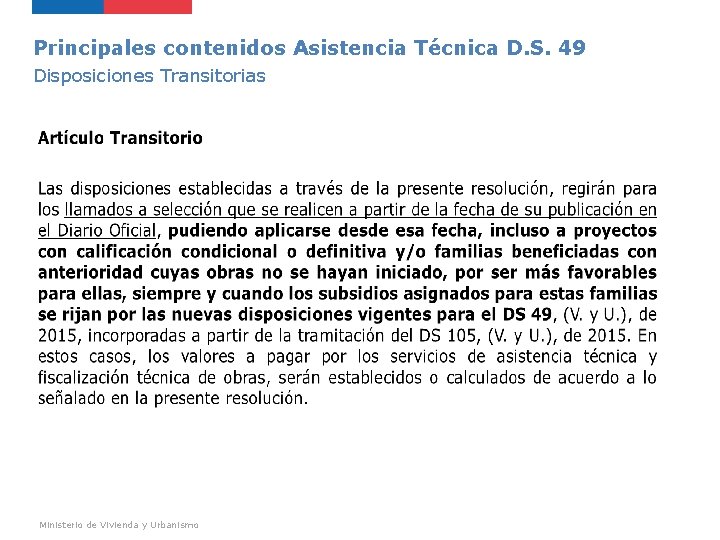 Principales contenidos Asistencia Técnica D. S. 49 Disposiciones Transitorias Ministerio de Vivienda y Urbanismo