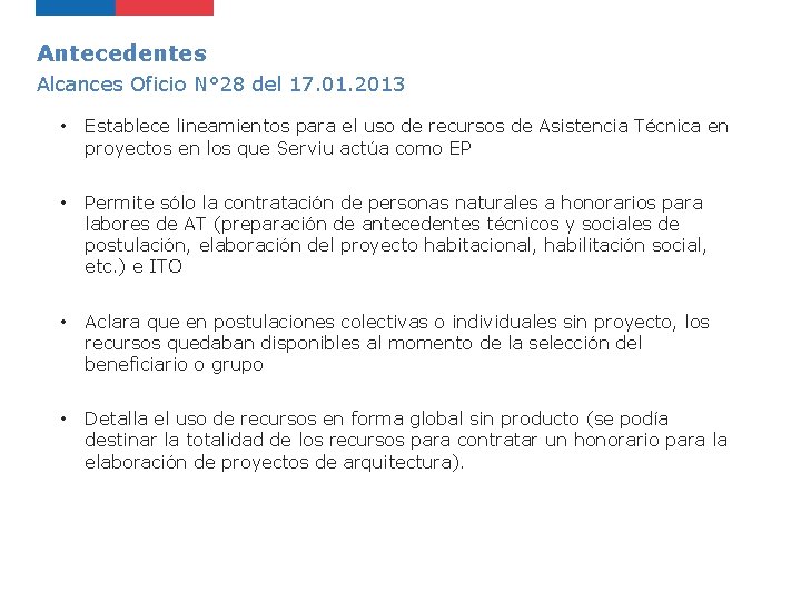 Antecedentes Alcances Oficio N° 28 del 17. 01. 2013 • Establece lineamientos para el Antecedentes Alcances Oficio N° 28 del 17. 01. 2013 • Establece lineamientos para el