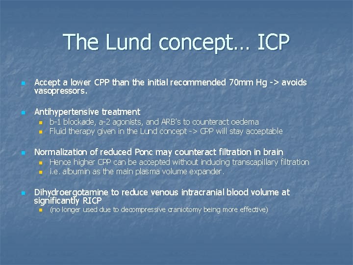 The Lund concept… ICP n Accept a lower CPP than the initial recommended 70