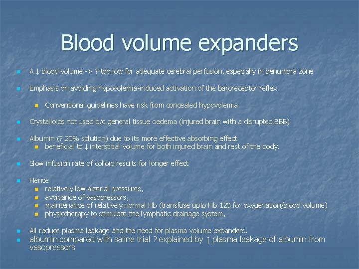 Blood volume expanders n A ↓ blood volume -> ? too low for adequate