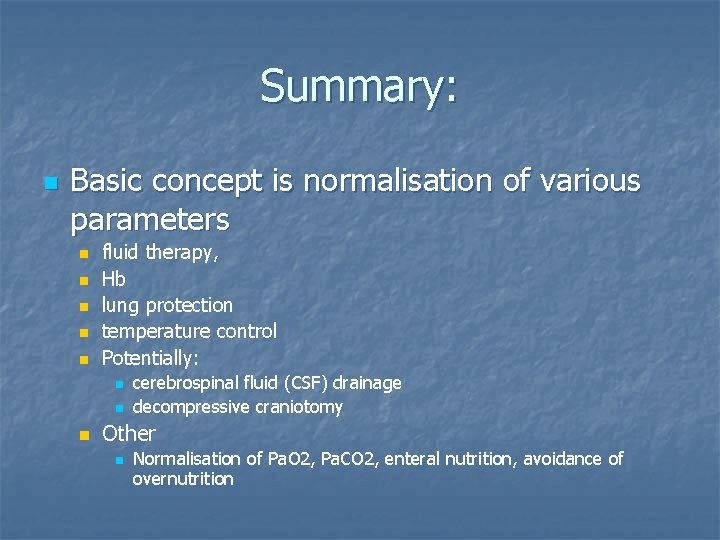 Summary: n Basic concept is normalisation of various parameters n n n fluid therapy,