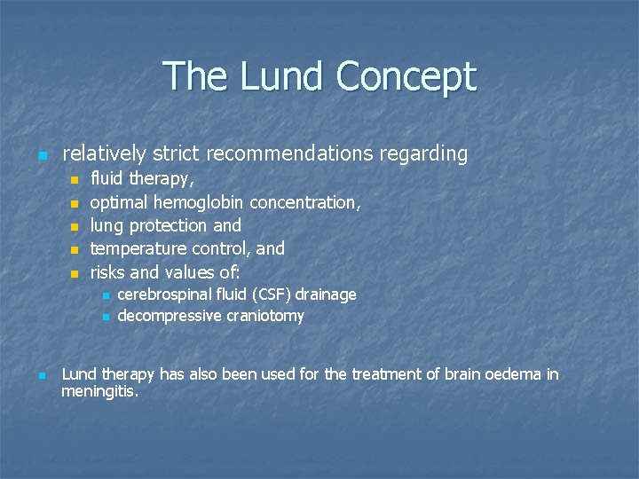 The Lund Concept n relatively strict recommendations regarding n n n fluid therapy, optimal