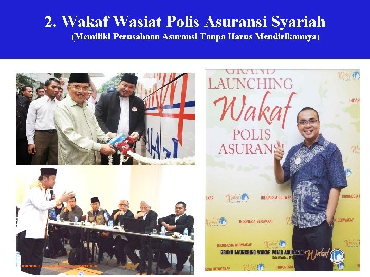 2. Wakaf Wasiat Polis Asuransi Syariah (Memiliki Perusahaan Asuransi Tanpa Harus Mendirikannya) 