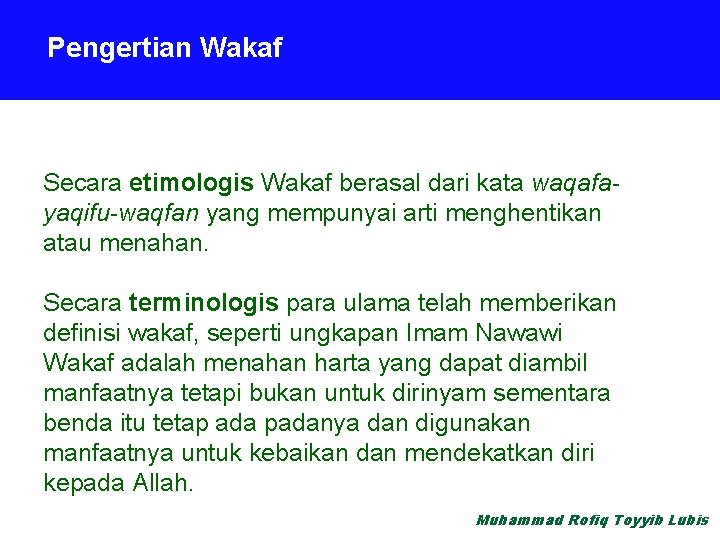 Pengertian Wakaf The Power Of Wakaf Secara etimologis Wakaf berasal dari kata waqafayaqifu-waqfan yang