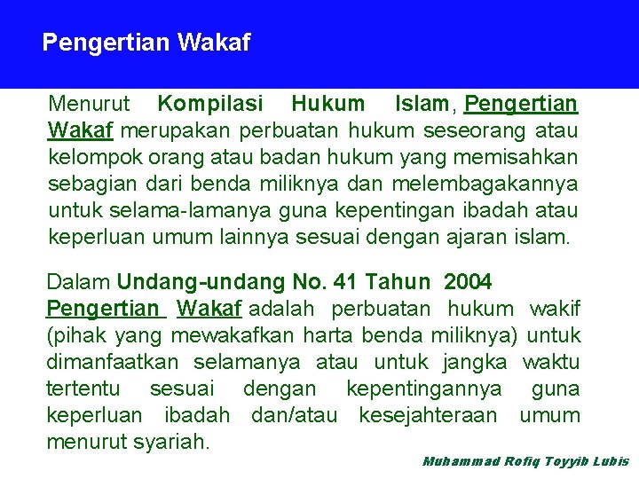 Pengertian Wakaf. The Power Of Wakaf Menurut Kompilasi Hukum Islam, Pengertian Wakaf merupakan perbuatan