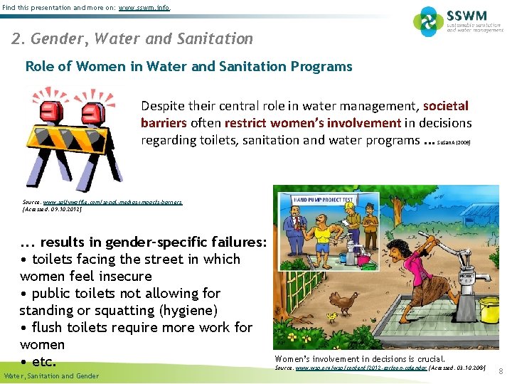 Find this presentation and more on: www. sswm. info. 2. Gender, Water and Sanitation