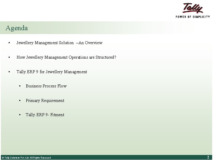 Agenda • Jewellery Management Solution –An Overview • How Jewellery Management Operations are Structured?